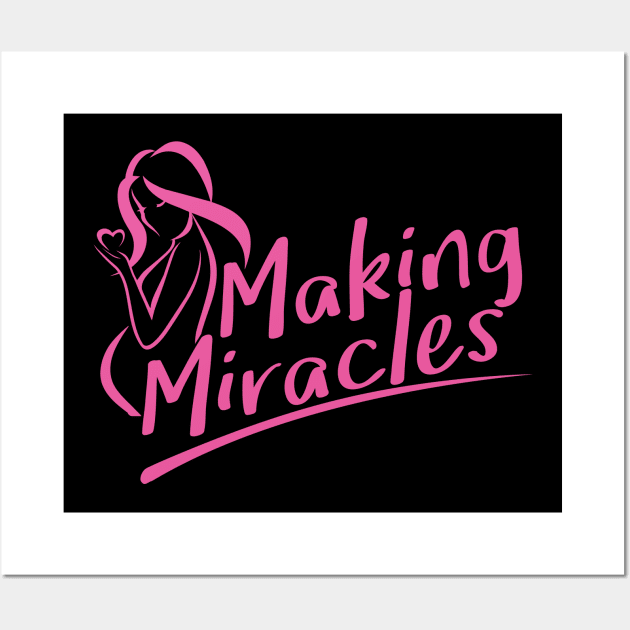 Making Miracles (Pregnancy) Wall Art by jslbdesigns